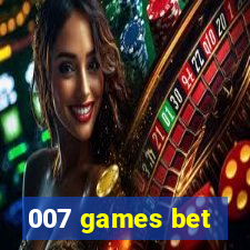 007 games bet